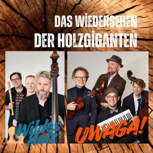 Holzgiganten Das Wiedersehen der Holzgiganten – Uwaga! trifft Wildes Holz